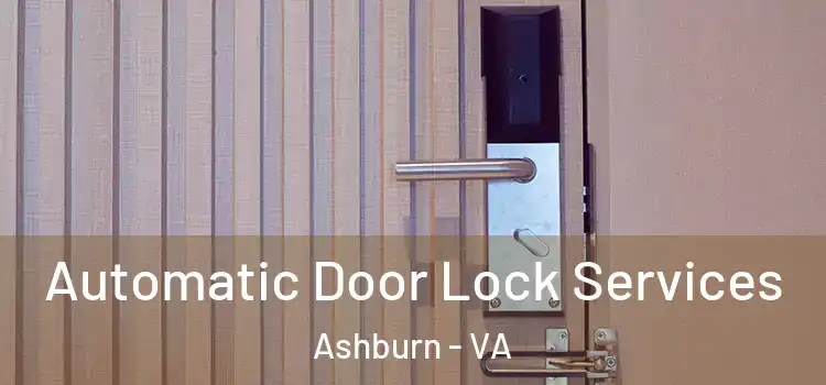 Automatic Door Lock Services Ashburn - VA