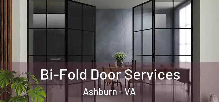 Bi-Fold Door Services Ashburn - VA