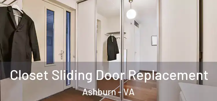 Closet Sliding Door Replacement Ashburn - VA