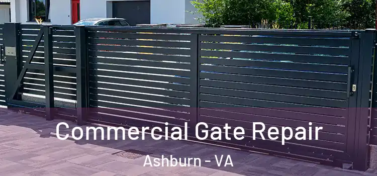 Commercial Gate Repair Ashburn - VA