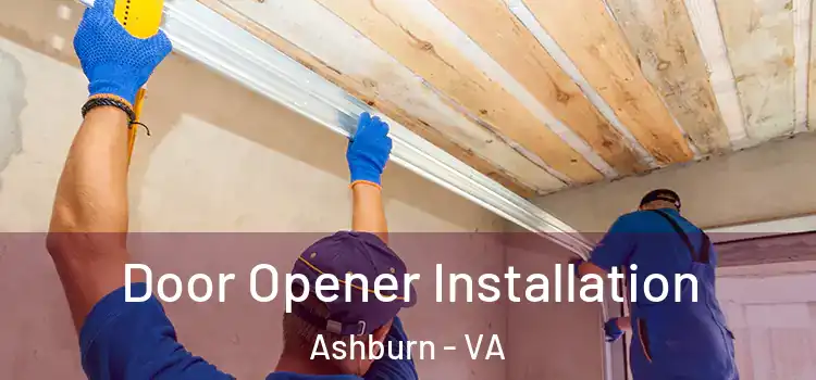 Door Opener Installation Ashburn - VA