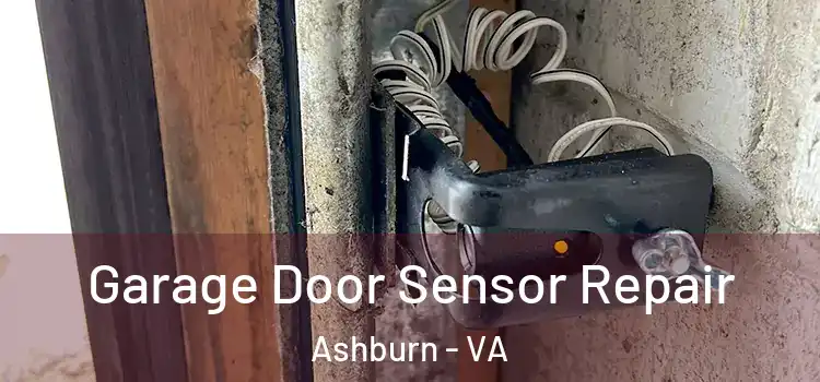 Garage Door Sensor Repair Ashburn - VA