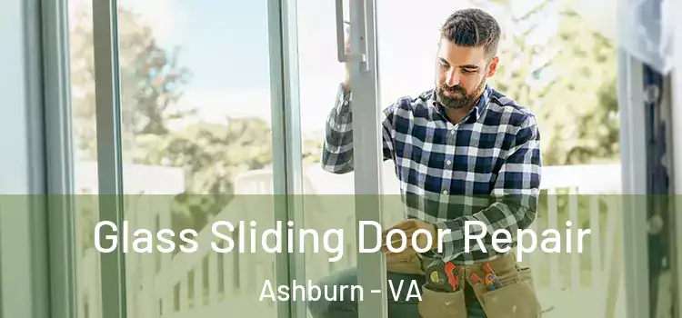 Glass Sliding Door Repair Ashburn - VA