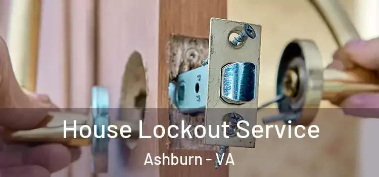House Lockout Service Ashburn - VA
