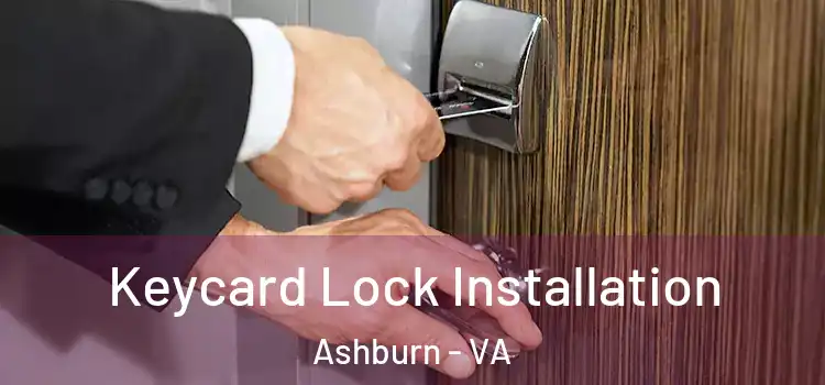Keycard Lock Installation Ashburn - VA