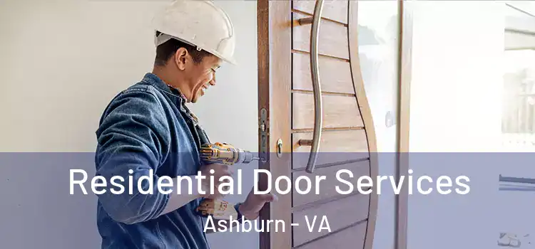 Residential Door Services Ashburn - VA